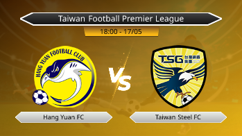 Taiwan Football Premier League Hang Yuan FC VS Taiwan Steel FC