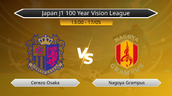 Japan J1 100 Year Vision League Cerezo Osaka VS Nagoya Grampus