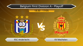 Belgium First Division A - Playoff RSC Anderlecht VS KV Mechelen