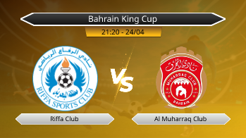 Bahrain King Cup Riffa Club VS Al Muharraq Club