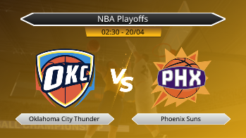 NBA Playoffs Oklahoma City Thunder VS Phoenix Suns