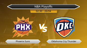 NBA Playoffs Phoenix Suns VS Oklahoma City Thunder