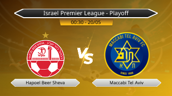 Israel Premier League - Playoff Hapoel Beer Sheva VS Maccabi Tel Aviv