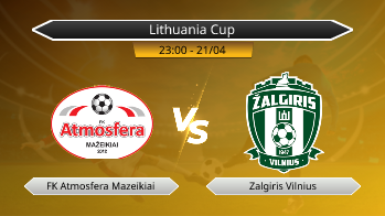Lithuania Cup FK Atmosfera Mazeikiai VS Zalgiris Vilnius