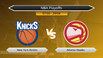 NBA Playoffs New York Knicks VS Atlanta Hawks