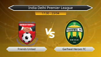 India Delhi Premier League Friends United VS Garhwal Heroes FC