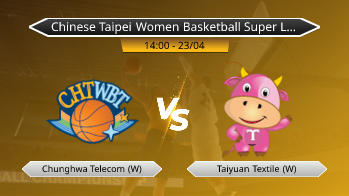 Chinese Taipei Women Basketball Super League Chunghwa Telecom (W) VS Taiyuan Textile (W)
