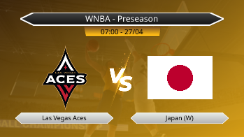 WNBA - Preseason Las Vegas Aces VS Japan (W)