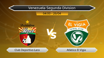 Venezuela Segunda Division Club Deportivo Lara VS Atletico El Vigia