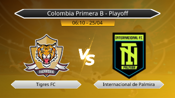 Colombia Primera B - Playoff Tigres FC VS Internacional de Palmira