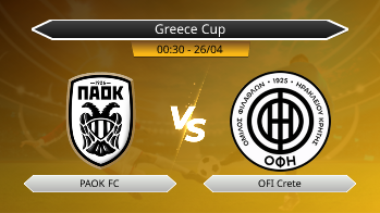 Greece Cup PAOK FC VS OFI Crete