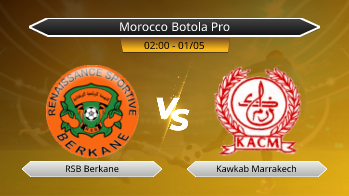 Morocco Botola Pro RSB Berkane VS Kawkab Marrakech