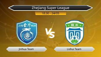 Zhejiang Super League Jinhua Team VS Lishui Team