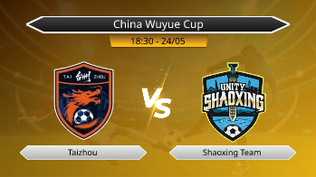 China Wuyue Cup Taizhou VS Shaoxing Team
