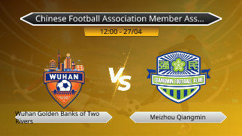 Chinese Football Association Member Association Champions League Wuhan Golden Banks of Two Rivers VS Meizhou Qiangmin