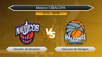 Mexico CIBACOPA Venados de Mazatlan VS Halcones de Obregon