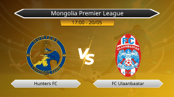 Mongolia Premier League Hunters FC VS FC Ulaanbaatar