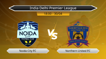India Delhi Premier League Noida City FC VS Northern United FC