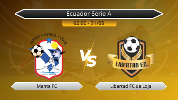 Ecuador Serie A Manta FC VS Libertad FC de Loja
