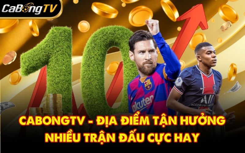 CabongTV hỗ trợ nhiều tính năng ưu việt
